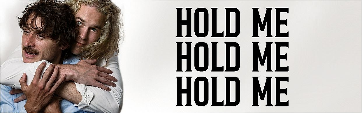 HOLD ME HOLD ME HOLD ME