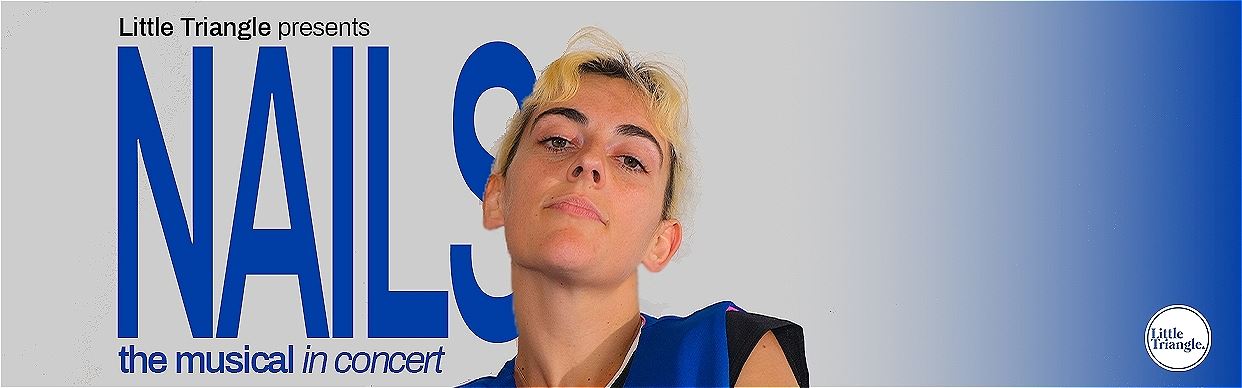 Nails The Musical: In Concert