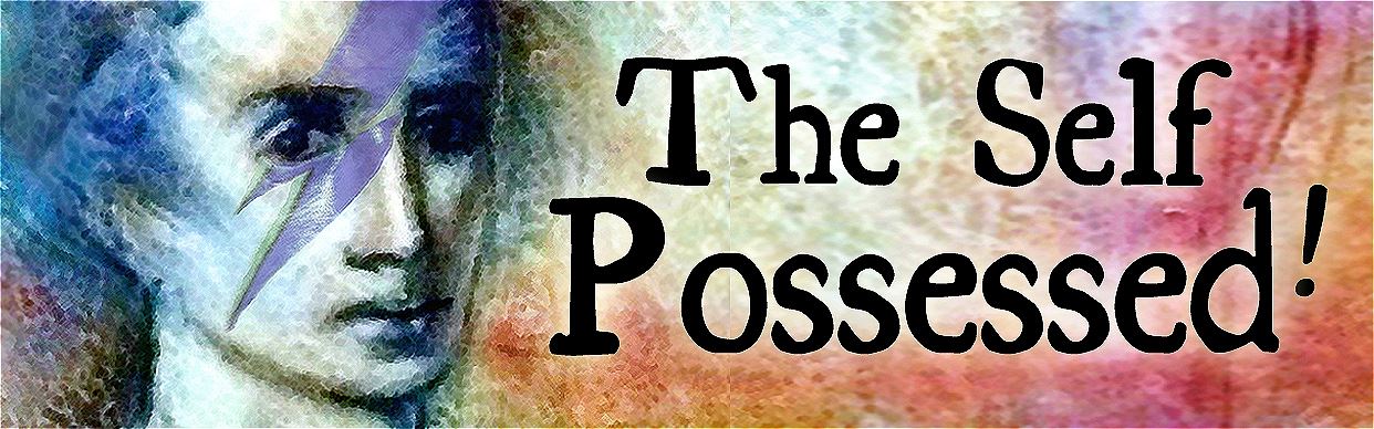 The Self Possessed!